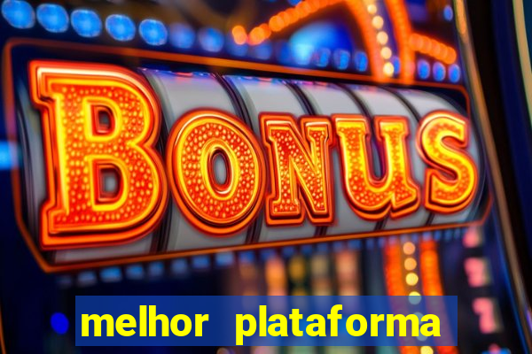 melhor plataforma de cassino online